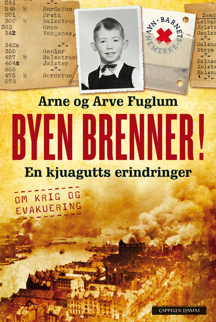 Omslag Byen brenner av Arve Fuglum og Arne Fuglum (Innbundet)