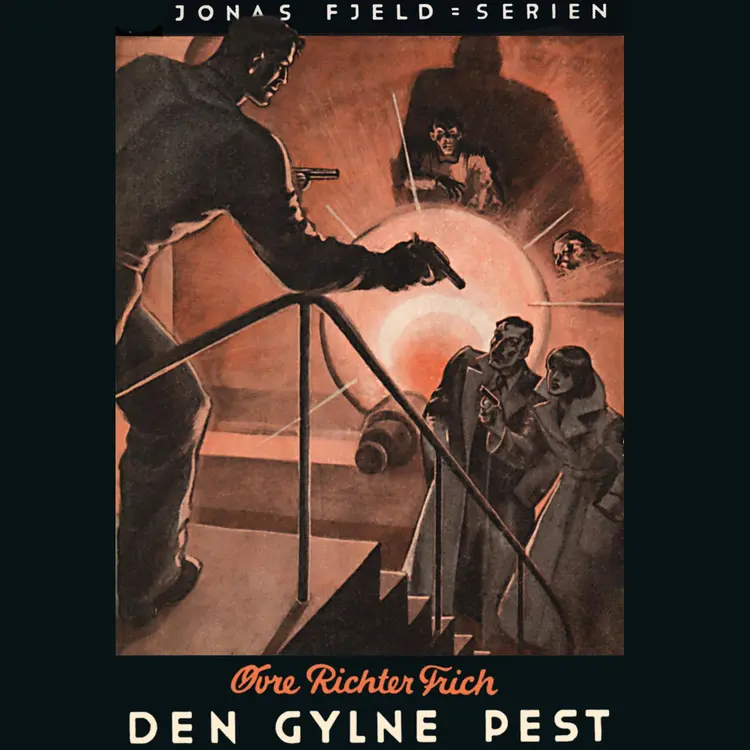 Omslag Den gyldne pest av Øvre Richter Frich (Lydbok)