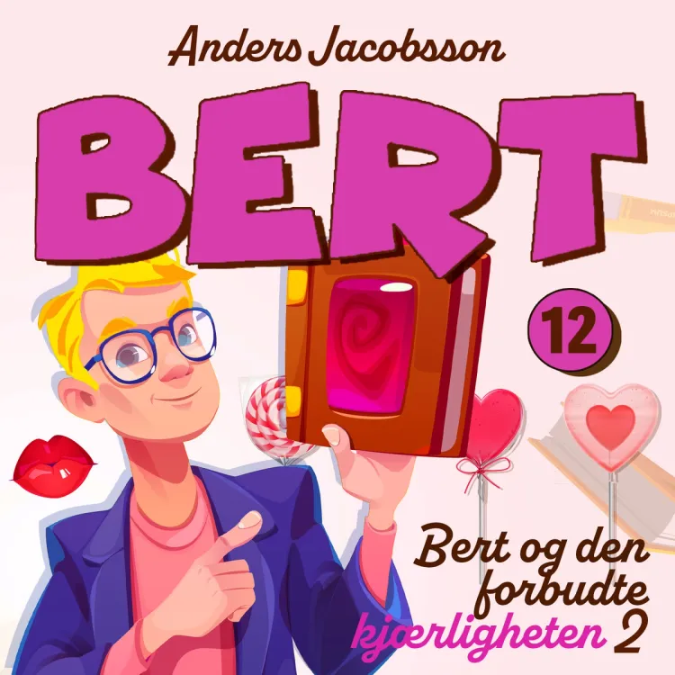 Omslag Bert og den forbudte kjærligheten del 2 av Anders Jacobsson og Sören Olsson (Lydbok)