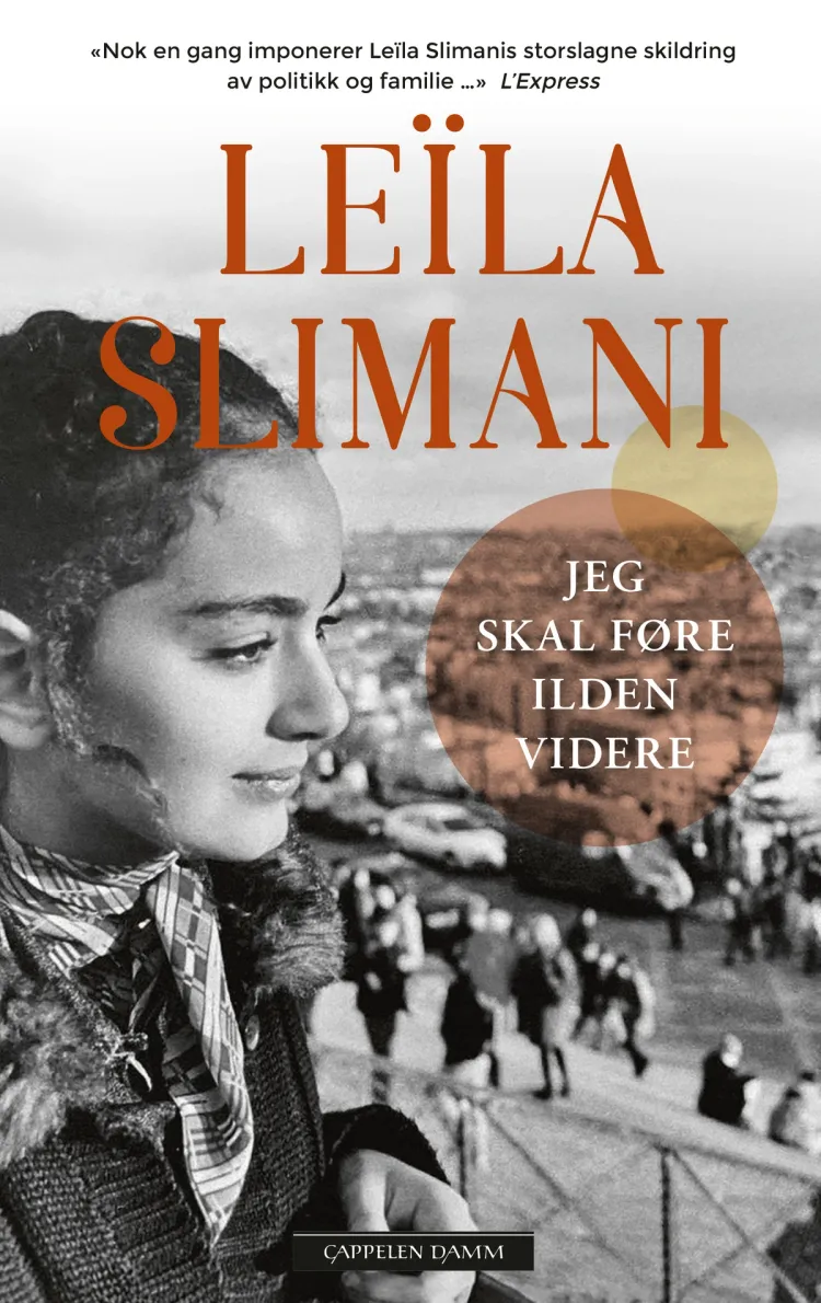 Omslag Jeg skal føre ilden videre av Leïla Slimani (Innbundet)