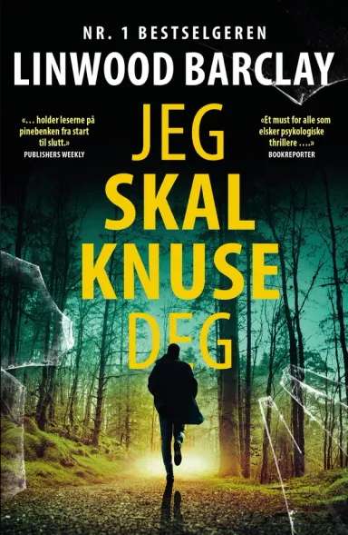 Omslag Jeg skal knuse deg av Linwood Barclay (Heftet)