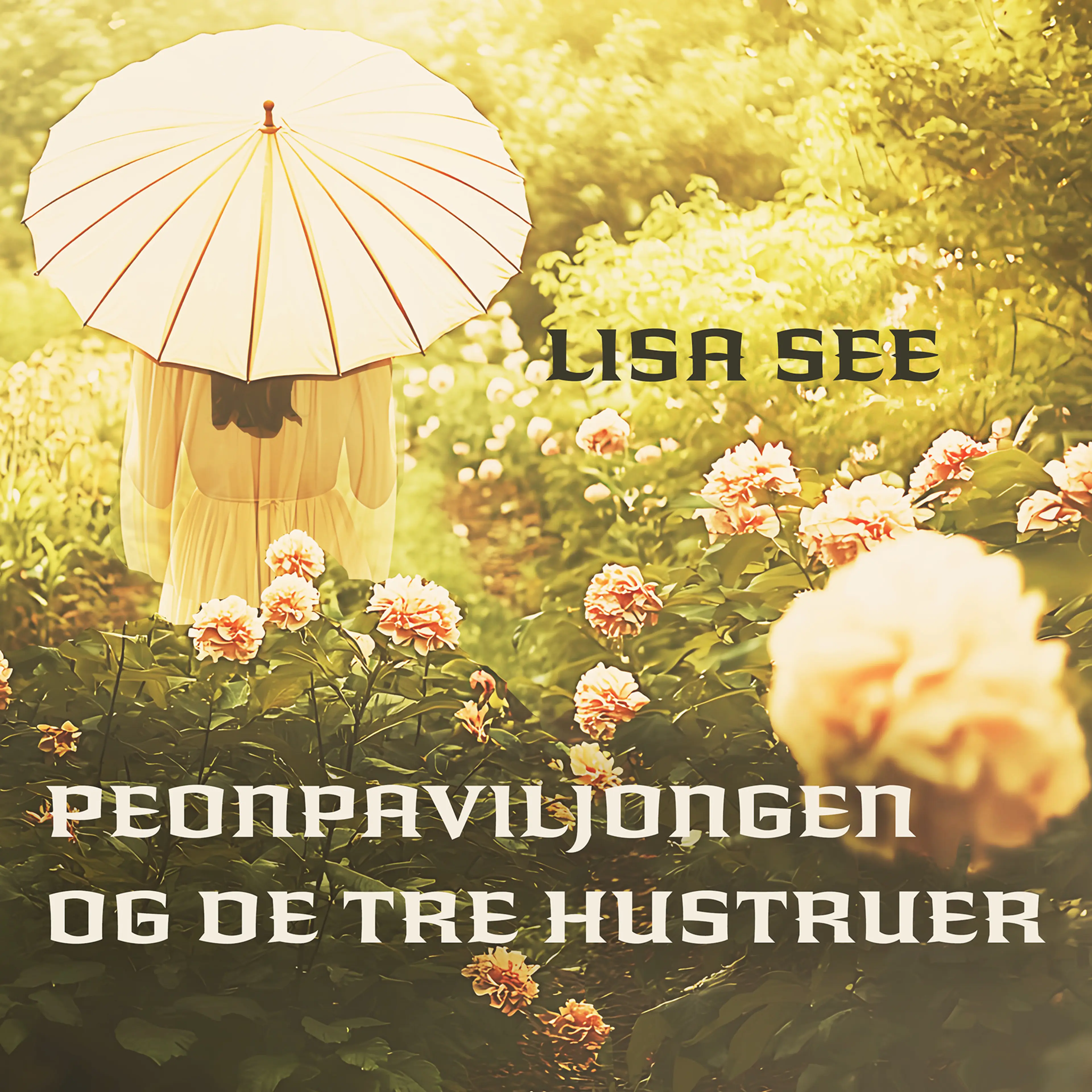 Omslag Peonpaviljongen og de tre hustruer av Lisa See (Lydbok)