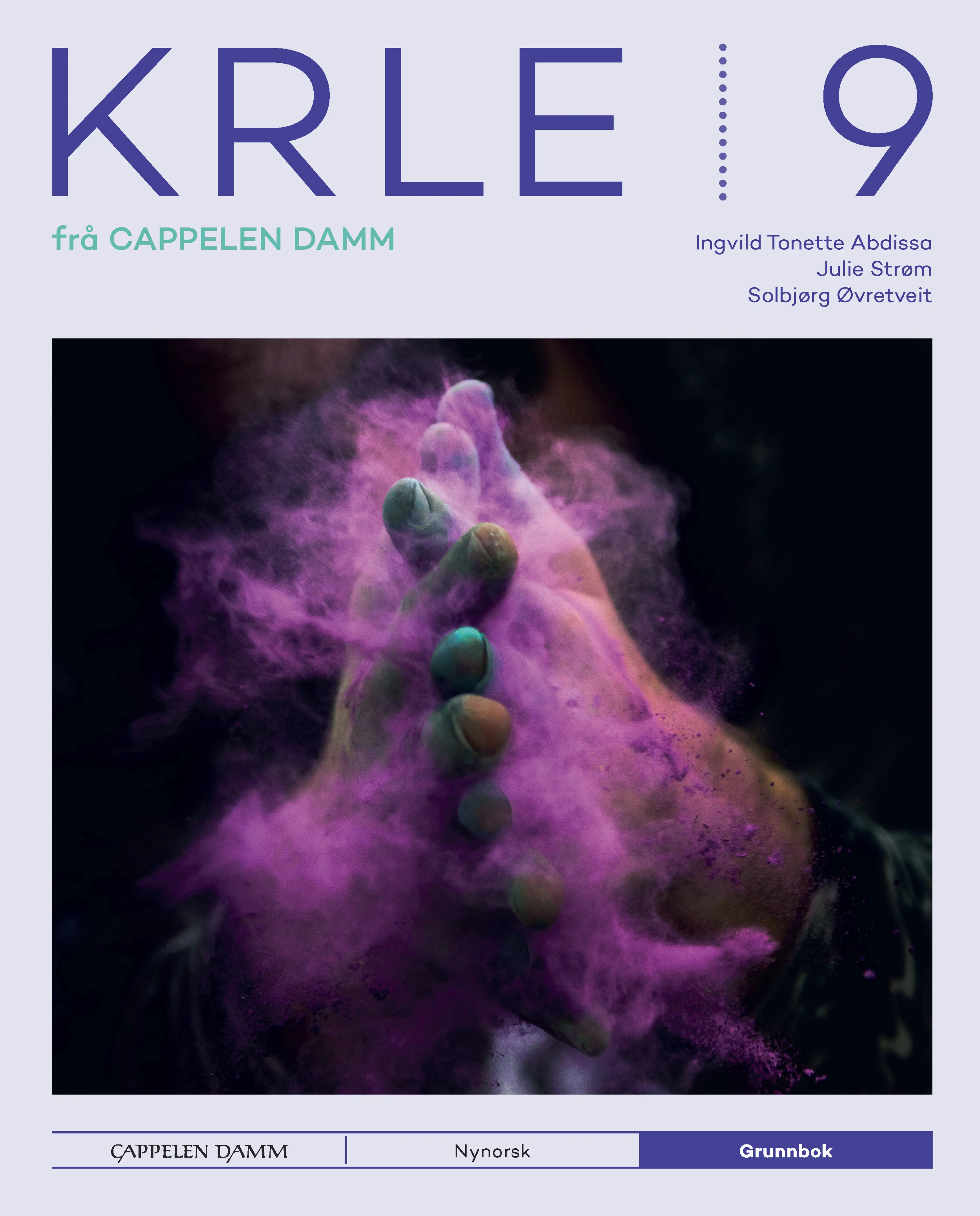 Omslag KRLE 9 frå Cappelen Damm Grunnbok av Ingvild Tonette Hegén Abdissa, Julie Strøm og Solbjørg Øvretveit (Innbundet)