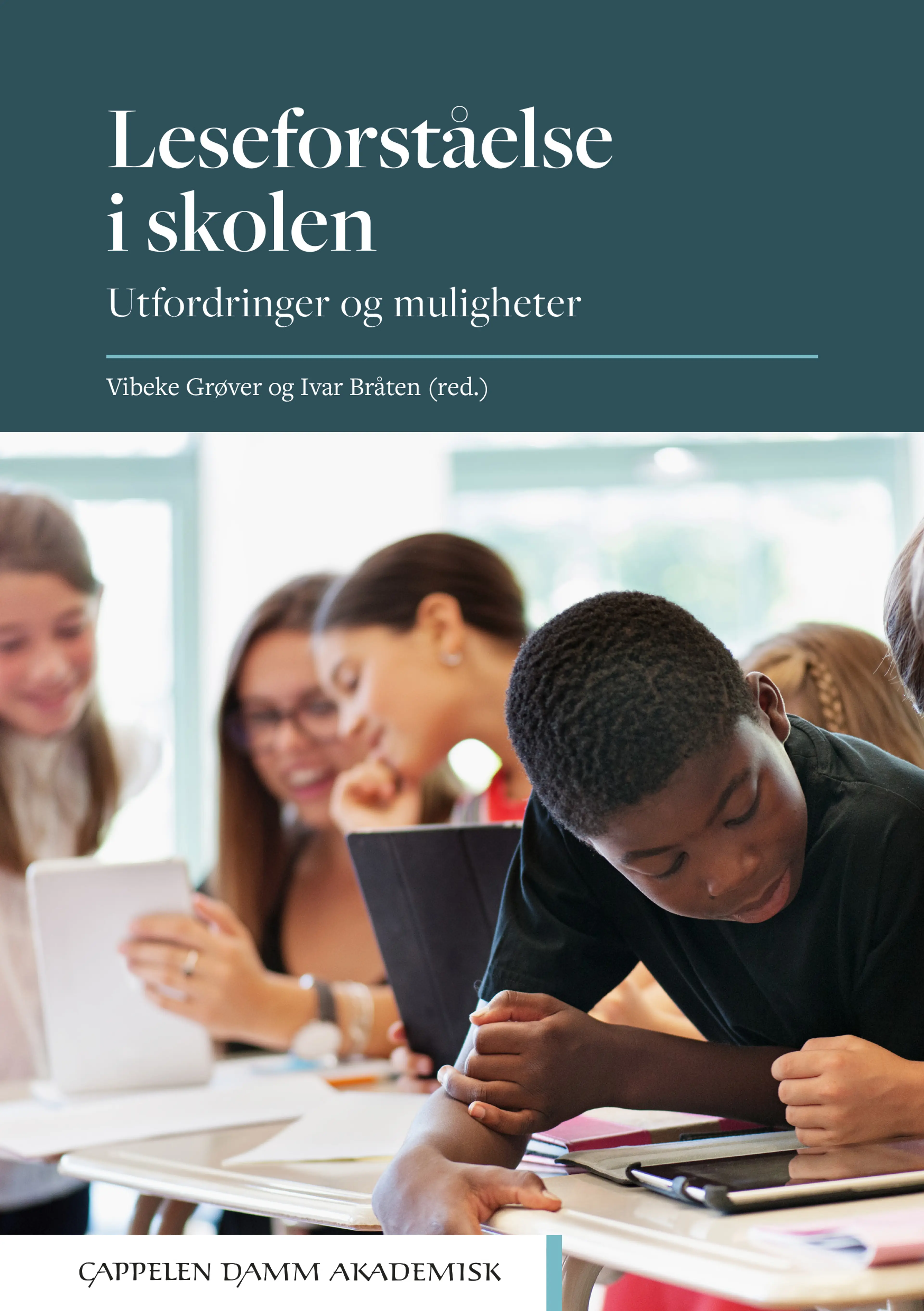 Omslag Leseforståelse i skolen av Vibeke Grøver og Ivar Bråten (red.) (Heftet)