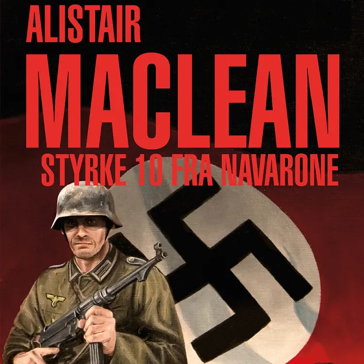 Omslag Styrke 10 fra Navarone av Alistair MacLean (Lydbok)