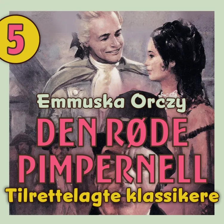 Omslag Den røde pimpernell av Emmuska Orczy (Nedlastbar lydbok)