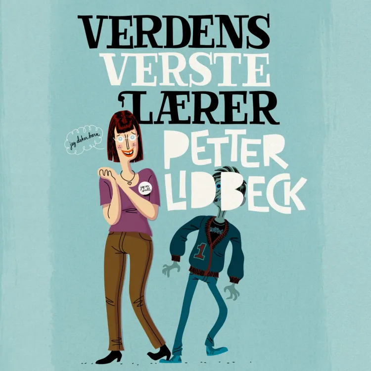 Omslag Verdens verste lærer av Petter Lidbeck (Lydbok)