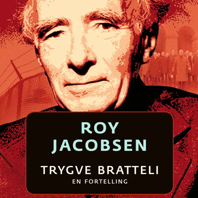 Omslag Trygve Bratteli av Roy Jacobsen (Lydbok)