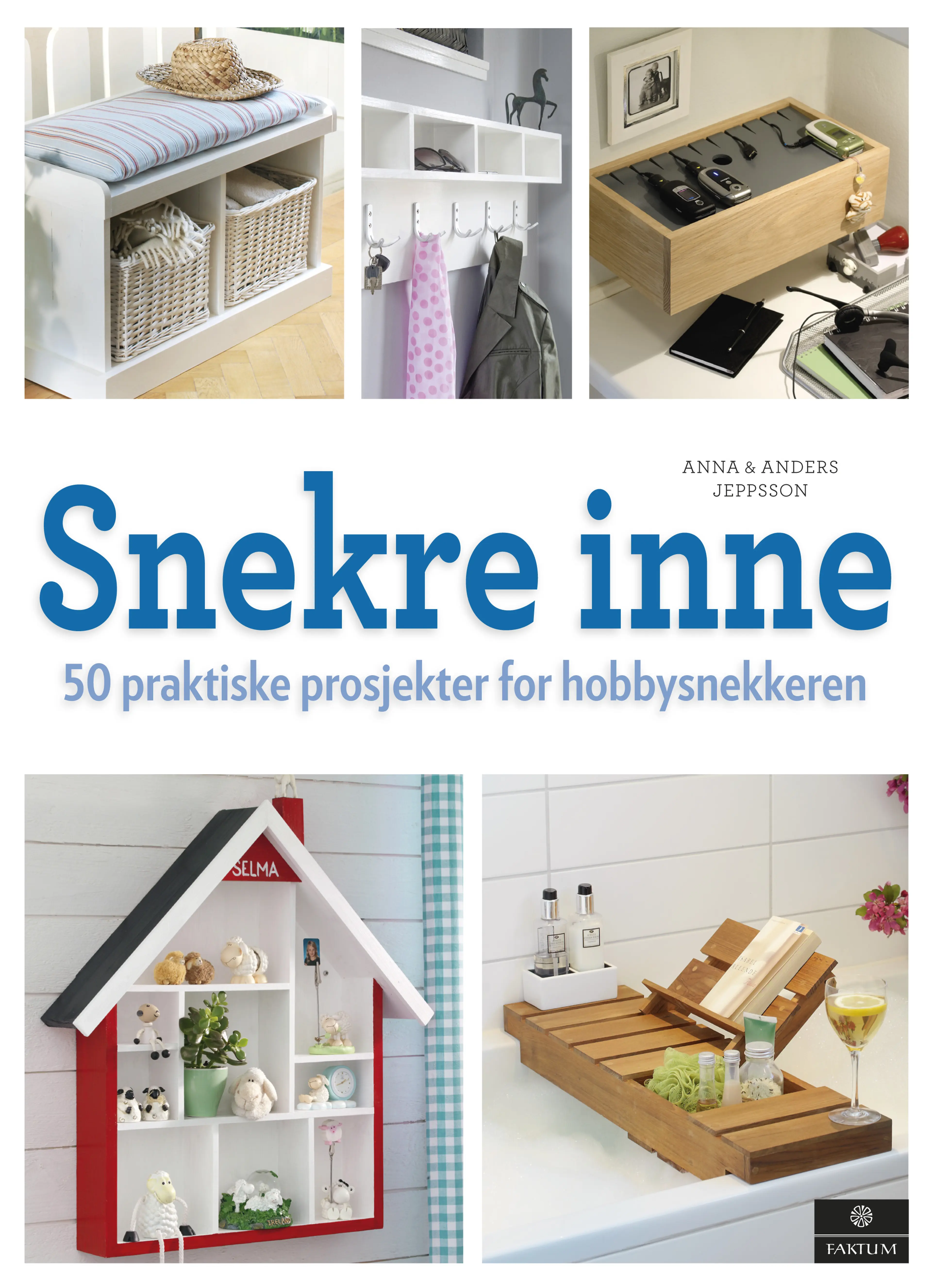Omslag Snekre inne av Anders Jeppson og Anna Jeppsson (Innbundet)