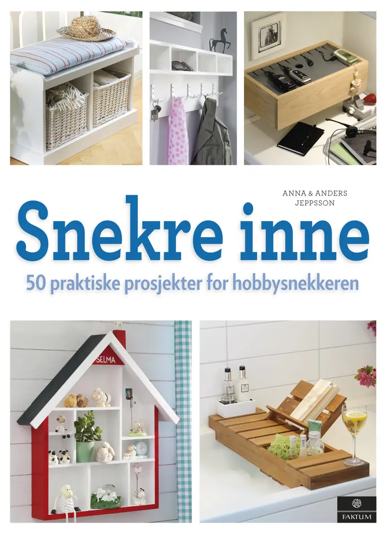 Omslag Snekre inne av Anders Jeppson og Anna Jeppsson (Innbundet)