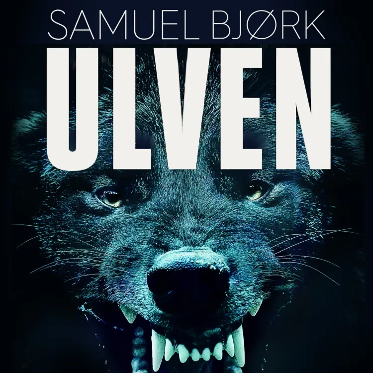 Omslag Ulven av Samuel Bjørk (Lydbok)