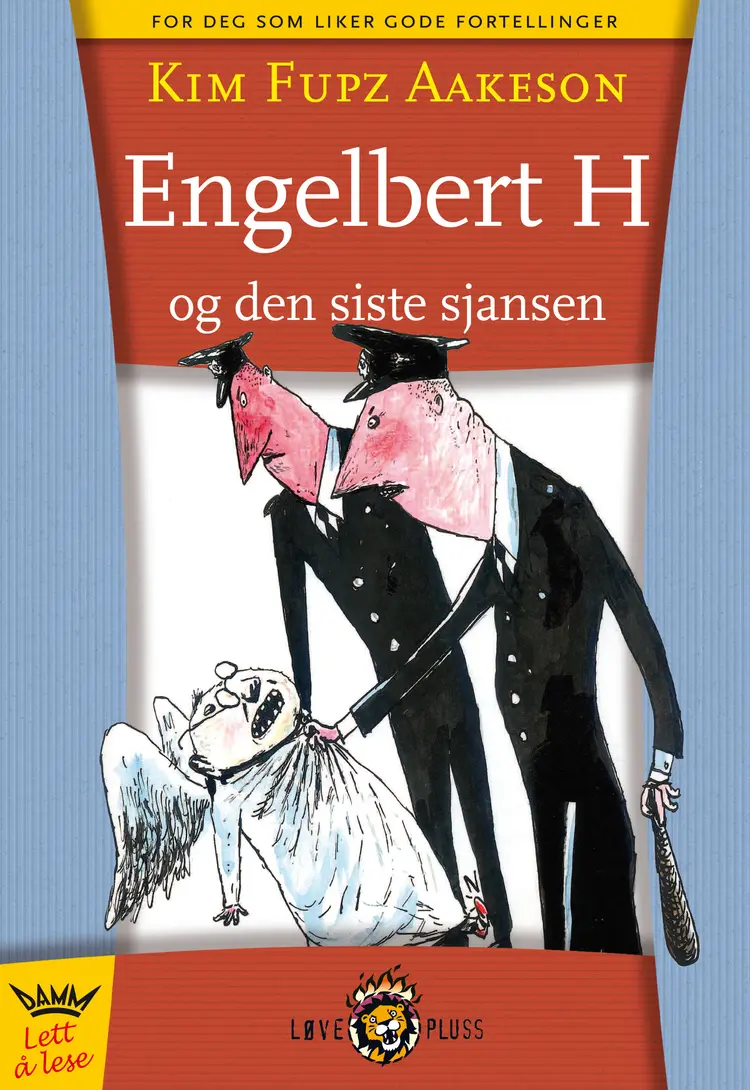 Omslag Engelbert H og den siste sjansen av Kim Fupz Aakeson (Innbundet)