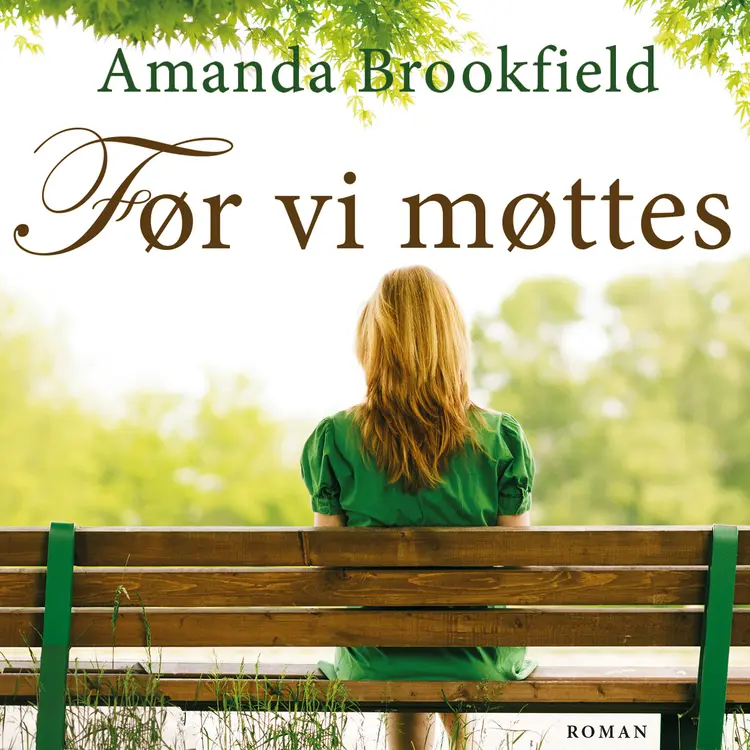 Omslag Før vi møttes av Amanda Brookfield (Lydbok)