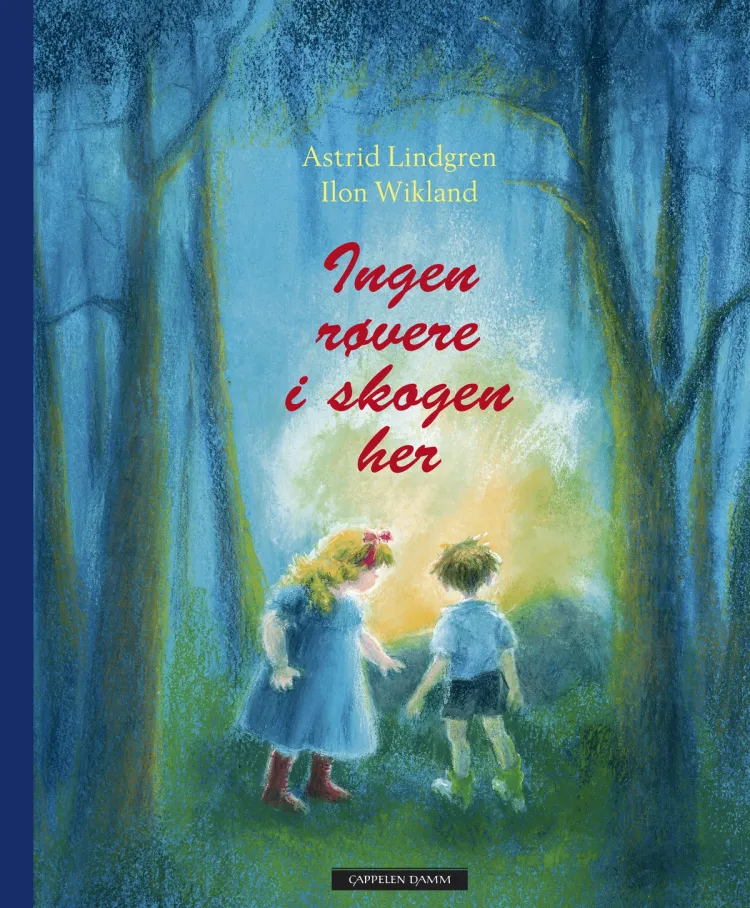 Omslag Ingen røvere i skogen her av Astrid Lindgren og Ilon Wikland (Innbundet)