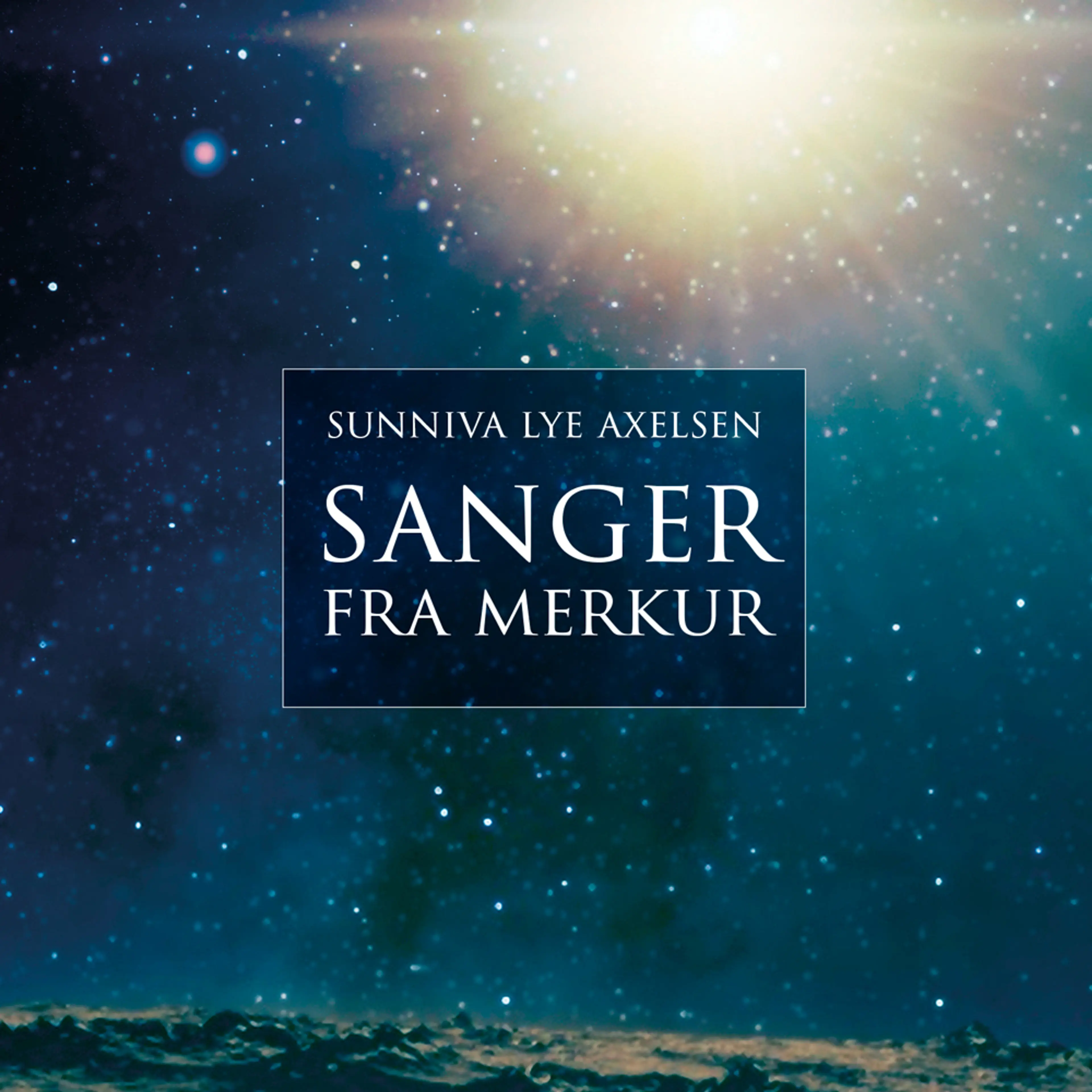 Omslag Sanger fra Merkur av Sunniva Lye Axelsen (Lydbok)