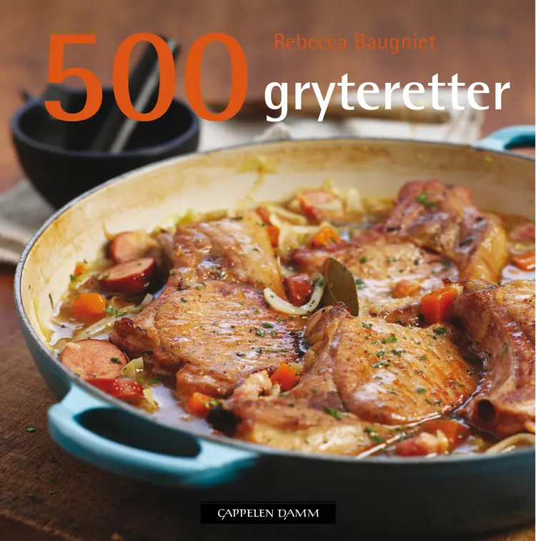 Omslag 500 gryteretter av Rebecca Baugniet (Innbundet)