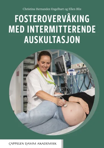Omslag Fosterovervåking med intermitterende auskultasjon av Ellen Blix og Christina Hernandez Engelhart (Heftet)