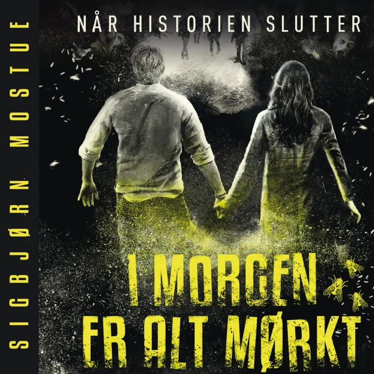 Omslag I morgen er alt mørkt: Når historien slutter av Sigbjørn Mostue (Lydbok)
