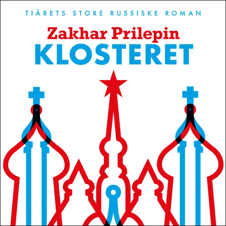 Omslag Klosteret av Zakhar Prilepin (Lydbok)