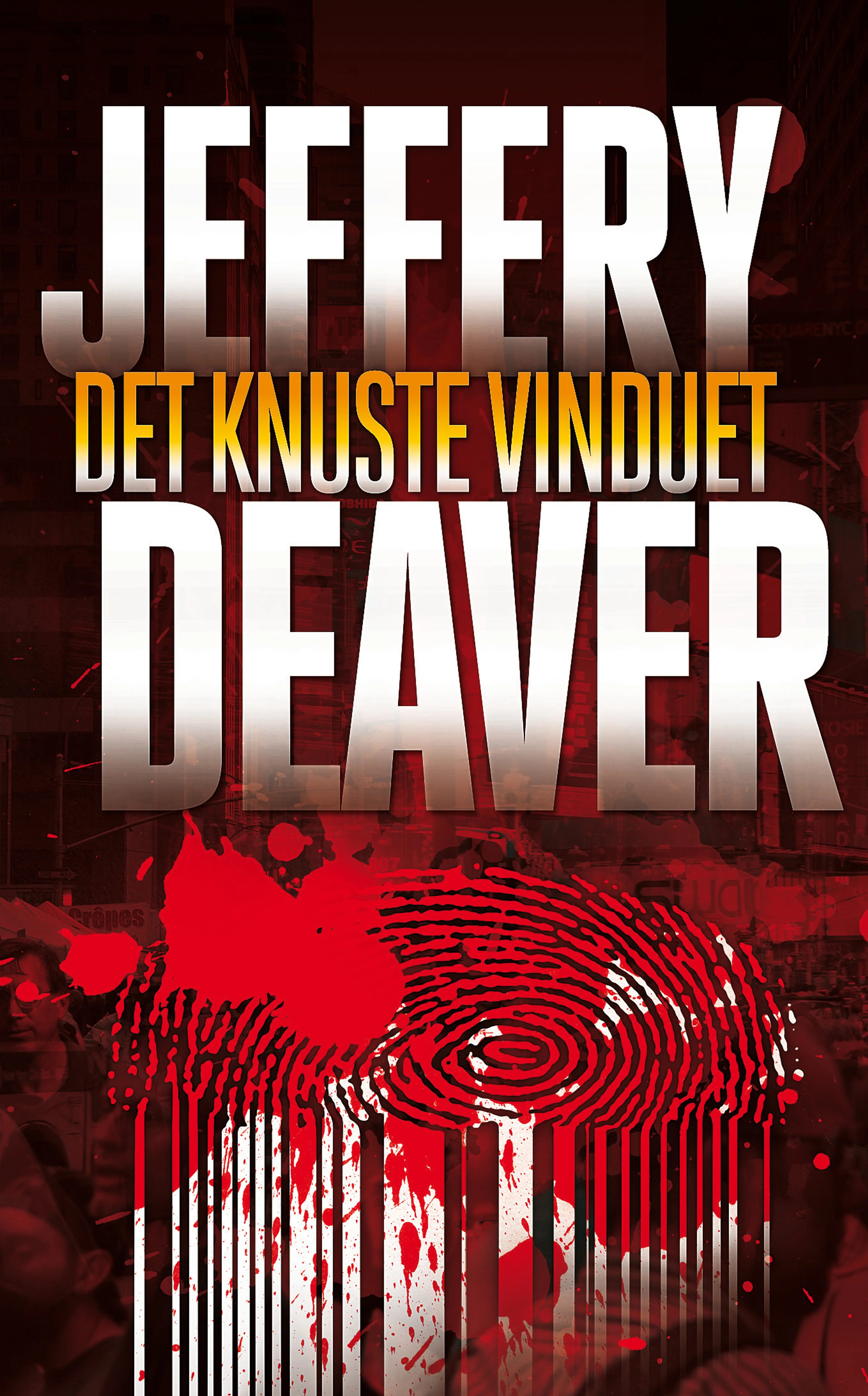 Omslag Det knuste vinduet av Jeffery Deaver (Heftet)