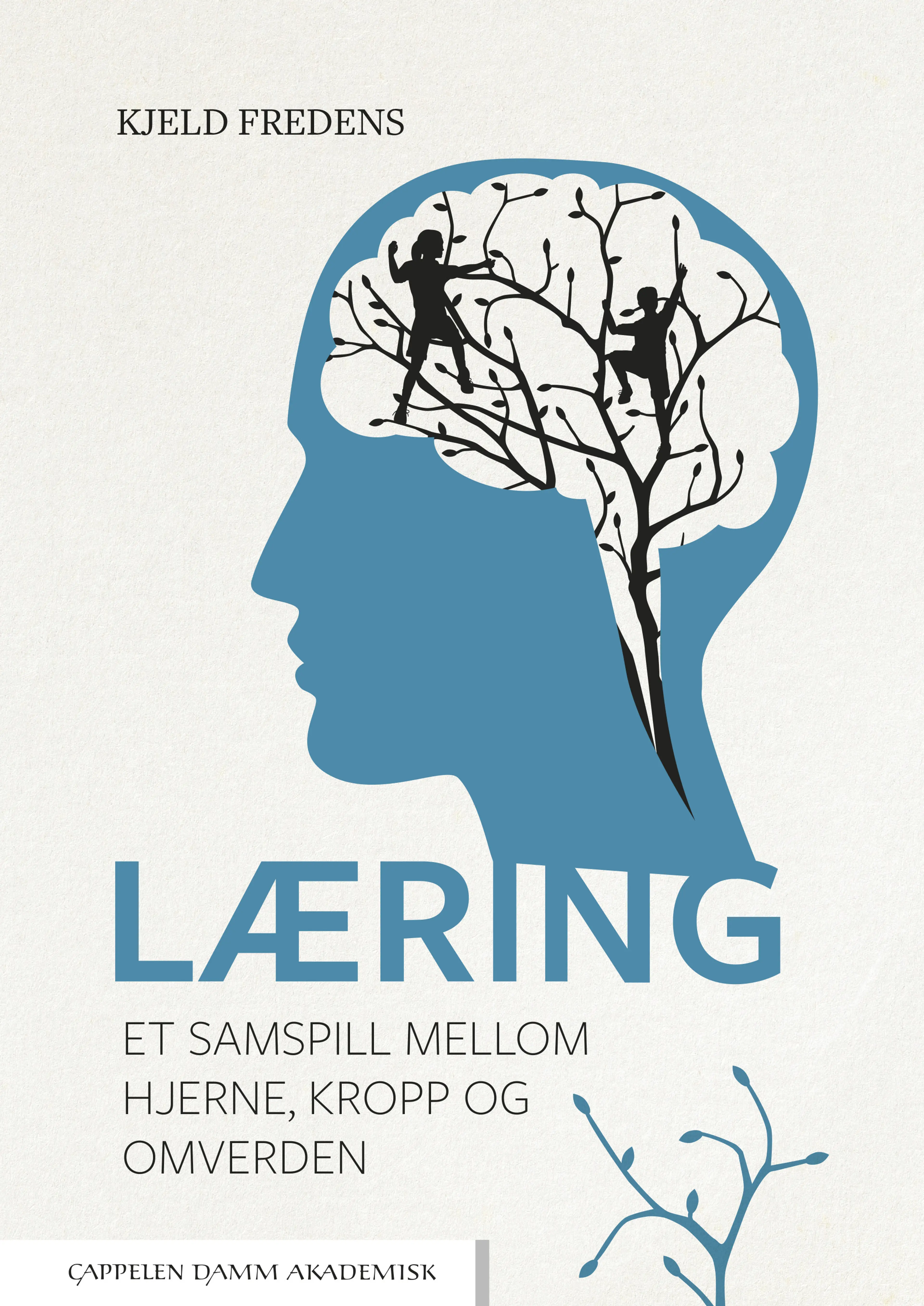 Omslag Læring – et samspill mellom hjerne, kropp og omverden av Kjeld Fredens (Heftet)
