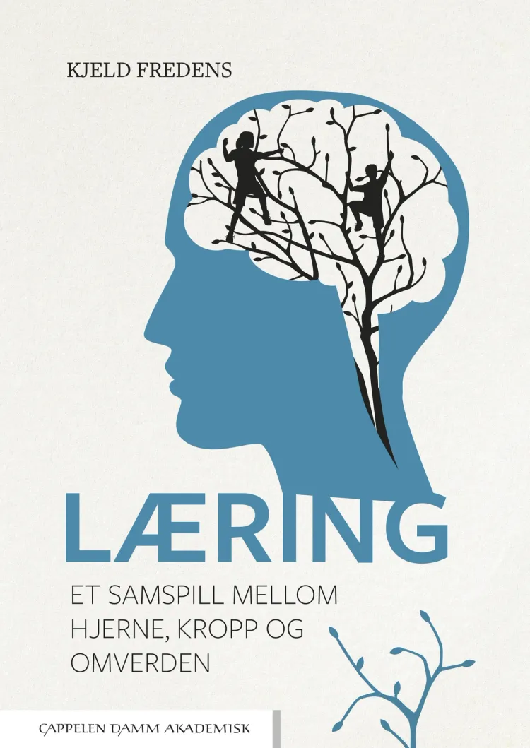 Omslag Læring – et samspill mellom hjerne, kropp og omverden av Kjeld Fredens (Heftet)