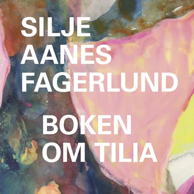 Omslag Boken om Tilia av Silje Aanes Fagerlund (Lydbok)