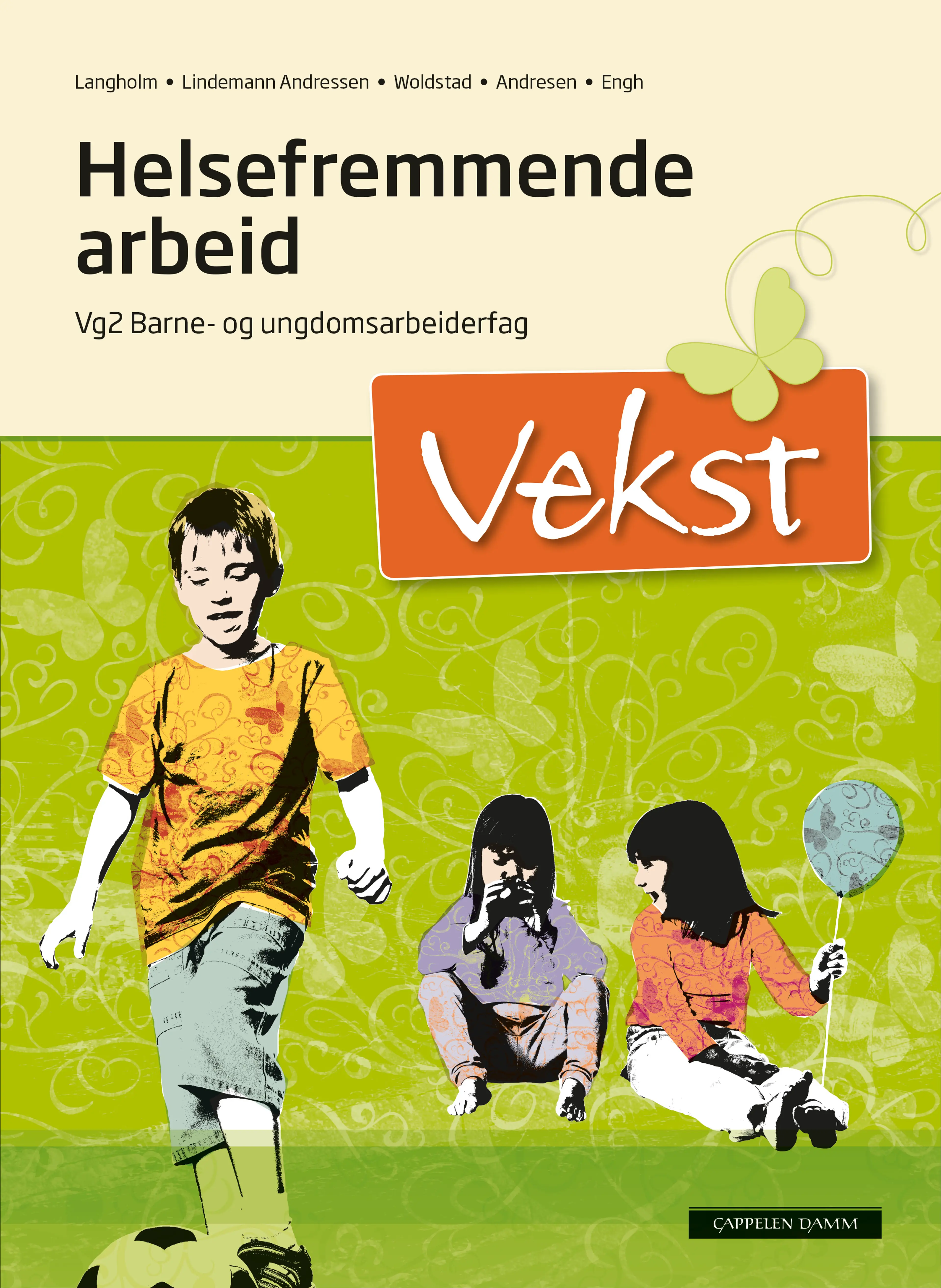 Omslag Vekst Helsefremmende arbeid (2015) av Langholm, Woldstad, Andressen , Andresen og  Engh (Heftet)