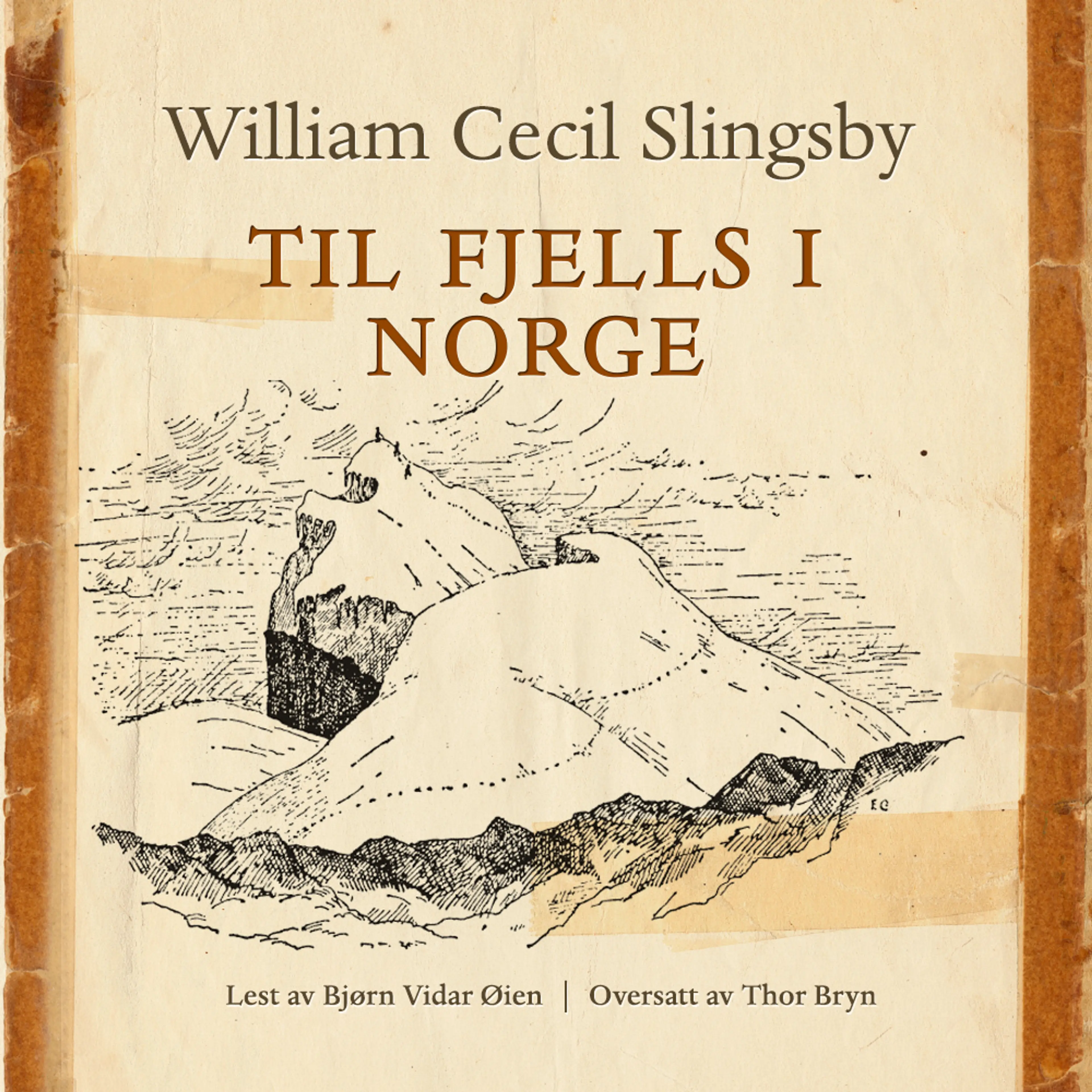 Omslag Til fjells i Norge av William Cecil Slingsby (Lydbok)