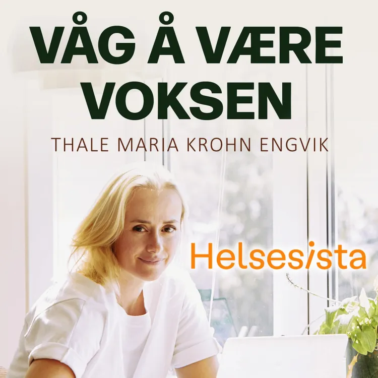 Omslag Helsesista - Våg å være voksen av Tale Maria Krohn Engvik (Lydbok)