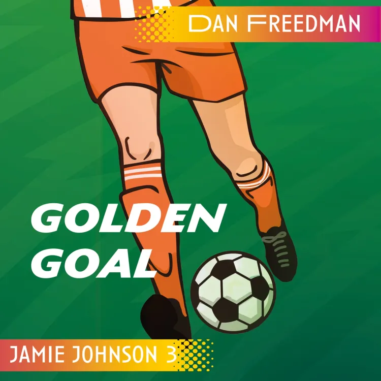 Omslag Jamie Johnson 3 - Golden Goal av Dan Freedman (Lydbok)