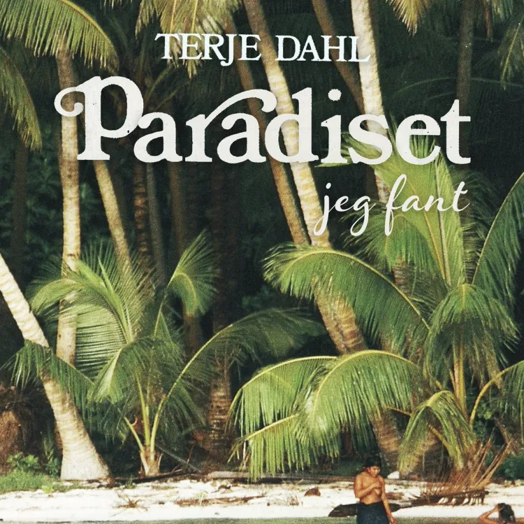 Omslag Paradiset jeg fant av Terje Dahl (Nedlastbar lydbok)