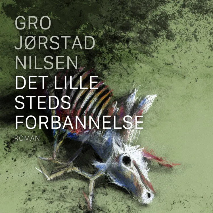 Omslag Det lille steds forbannelse av Gro Jørstad Nilsen (Lydbok)