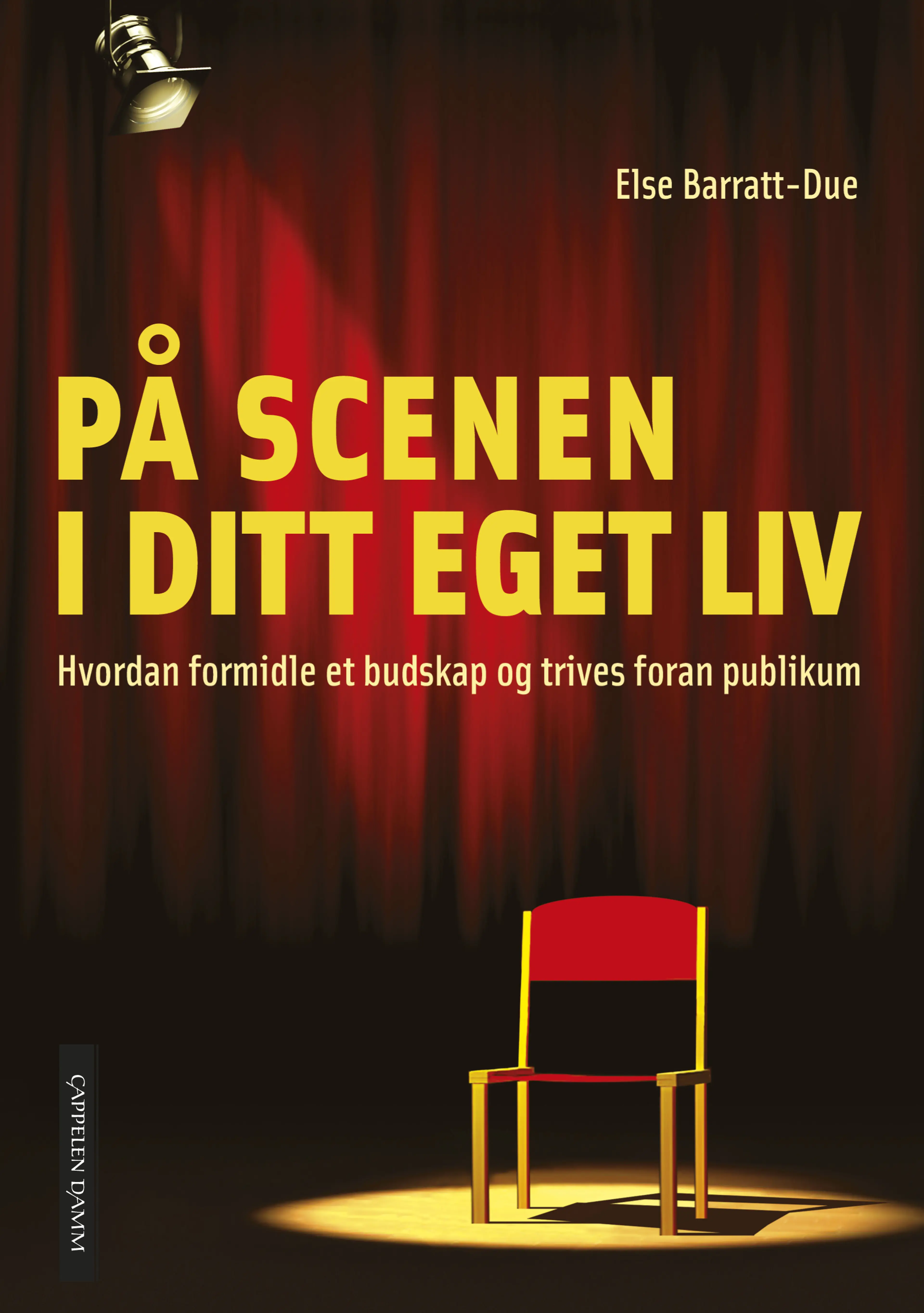 Omslag På scenen i ditt eget liv av Else Barratt-Due (Innbundet)