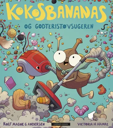 Omslag Kokosbananas og godteristøvsugeren av Rolf Magne G. Andersen og Victoria H. Hamre (Ebok)