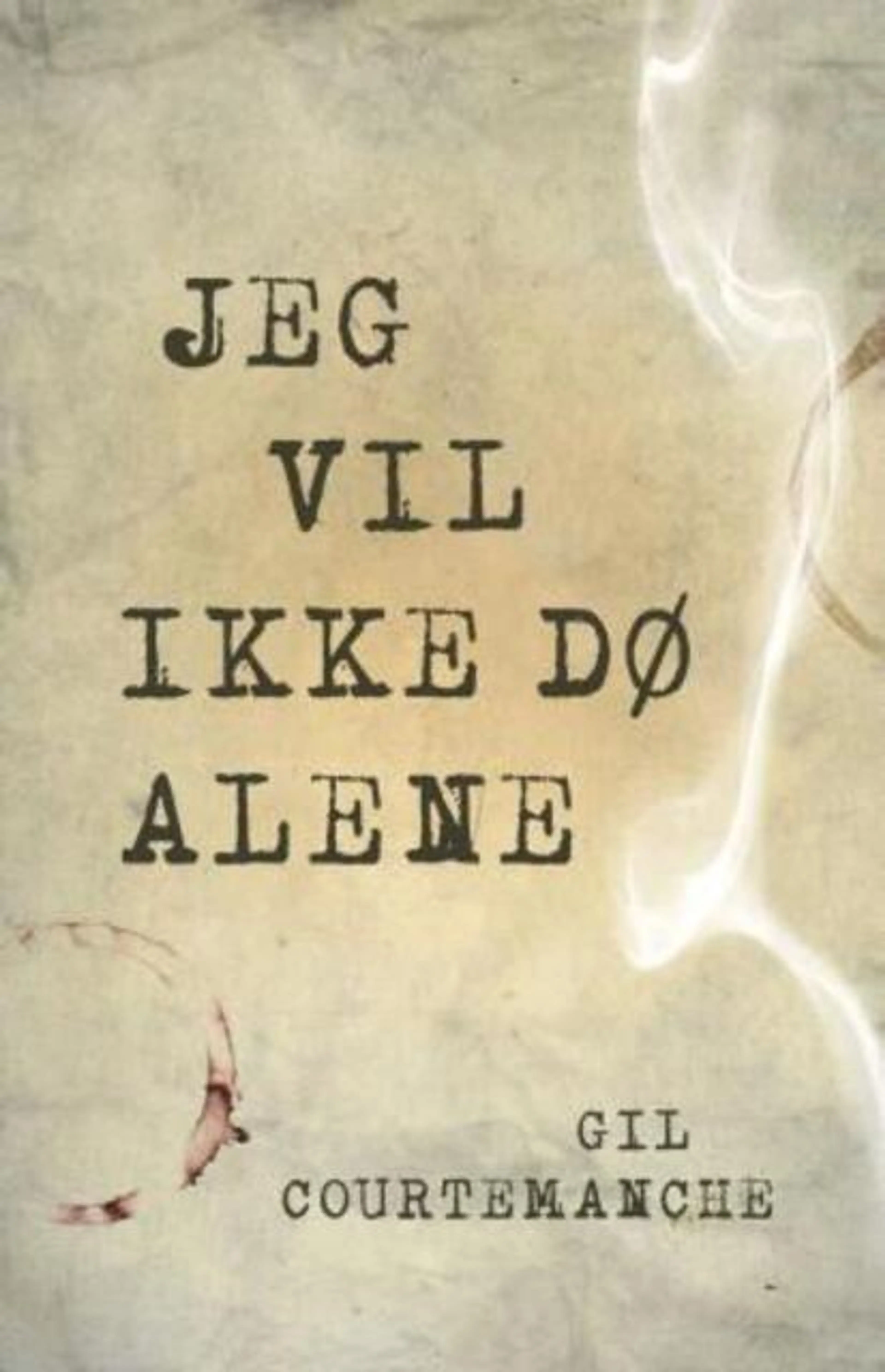 Omslag Jeg vil ikke dø alene av Gil Courtemanche (Innbundet)