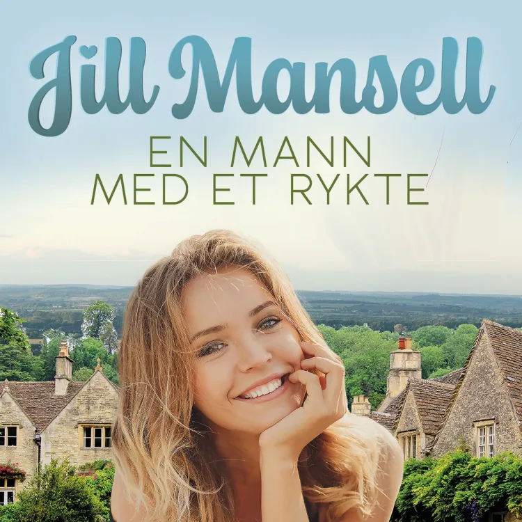 Omslag En mann med et rykte av Jill Mansell (Lydbok)