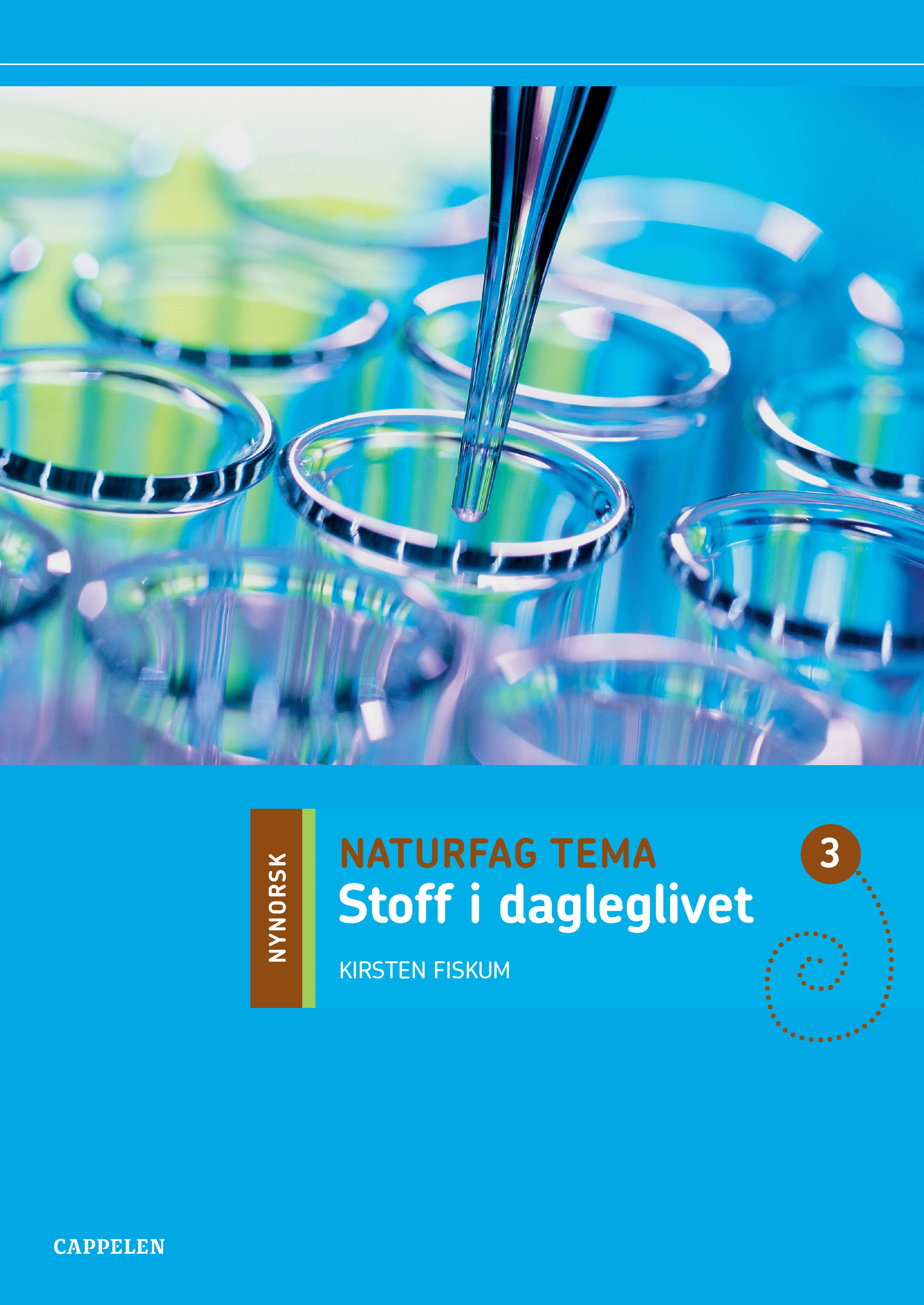 Omslag Naturfag Tema Stoff i dagleglivet av Kirsten Fiskum (Heftet)