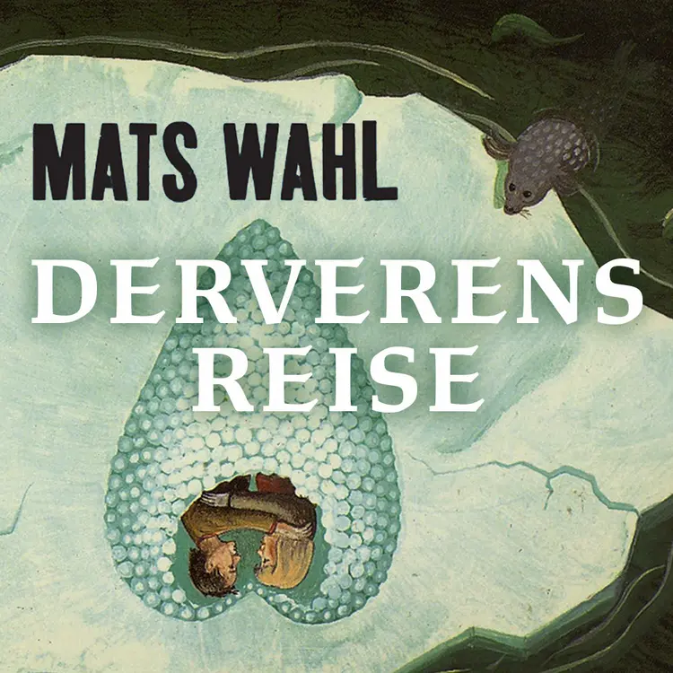 Omslag Derverens reise av Mats Wahl (Lydbok)