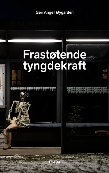 Omslag Frastøtende tyngdekraft av Geir Angell Øygarden (Innbundet)