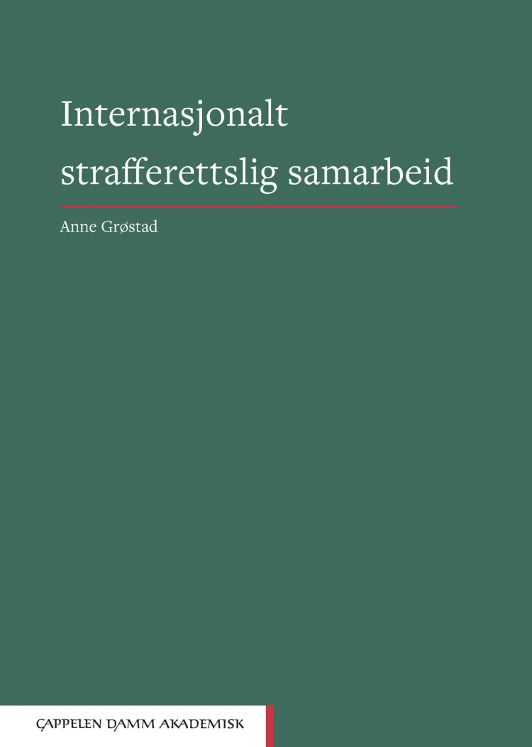 Omslag Internasjonalt strafferettslig samarbeid av Anne Grøstad (Innbundet)