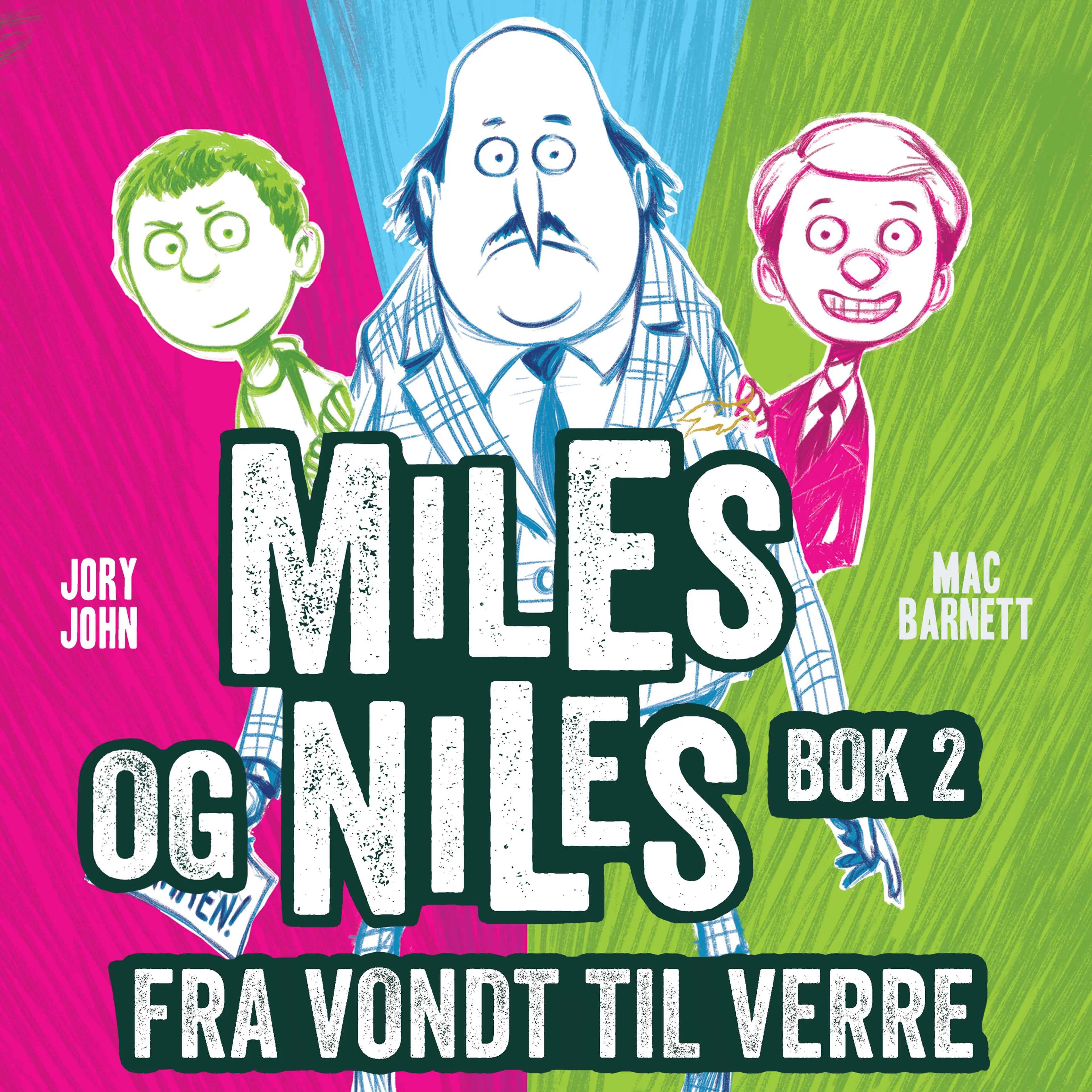 Omslag Fra vondt til verre av Mac Barnett og Jory John (Lydbok)