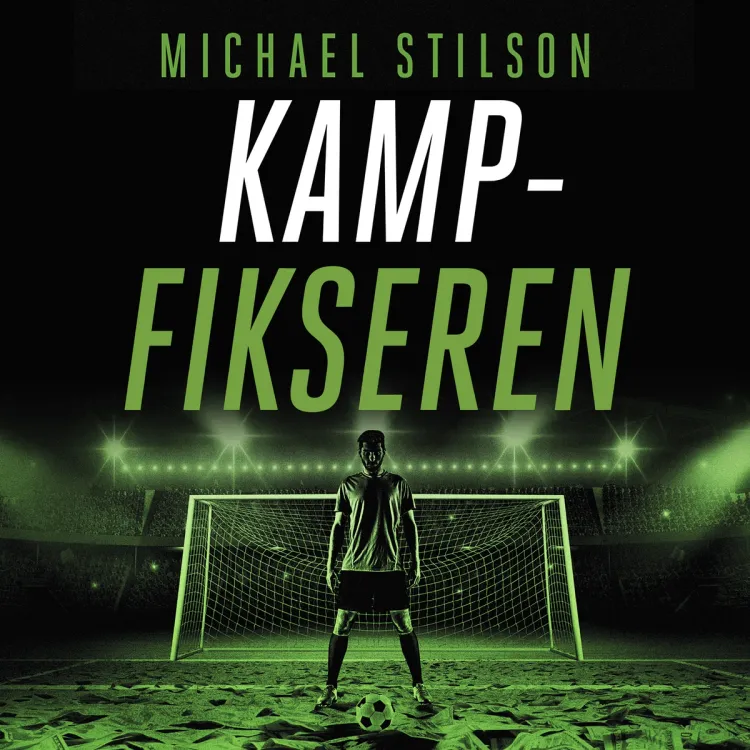 Omslag Kampfikseren av Michael Stilson (Lydbok)