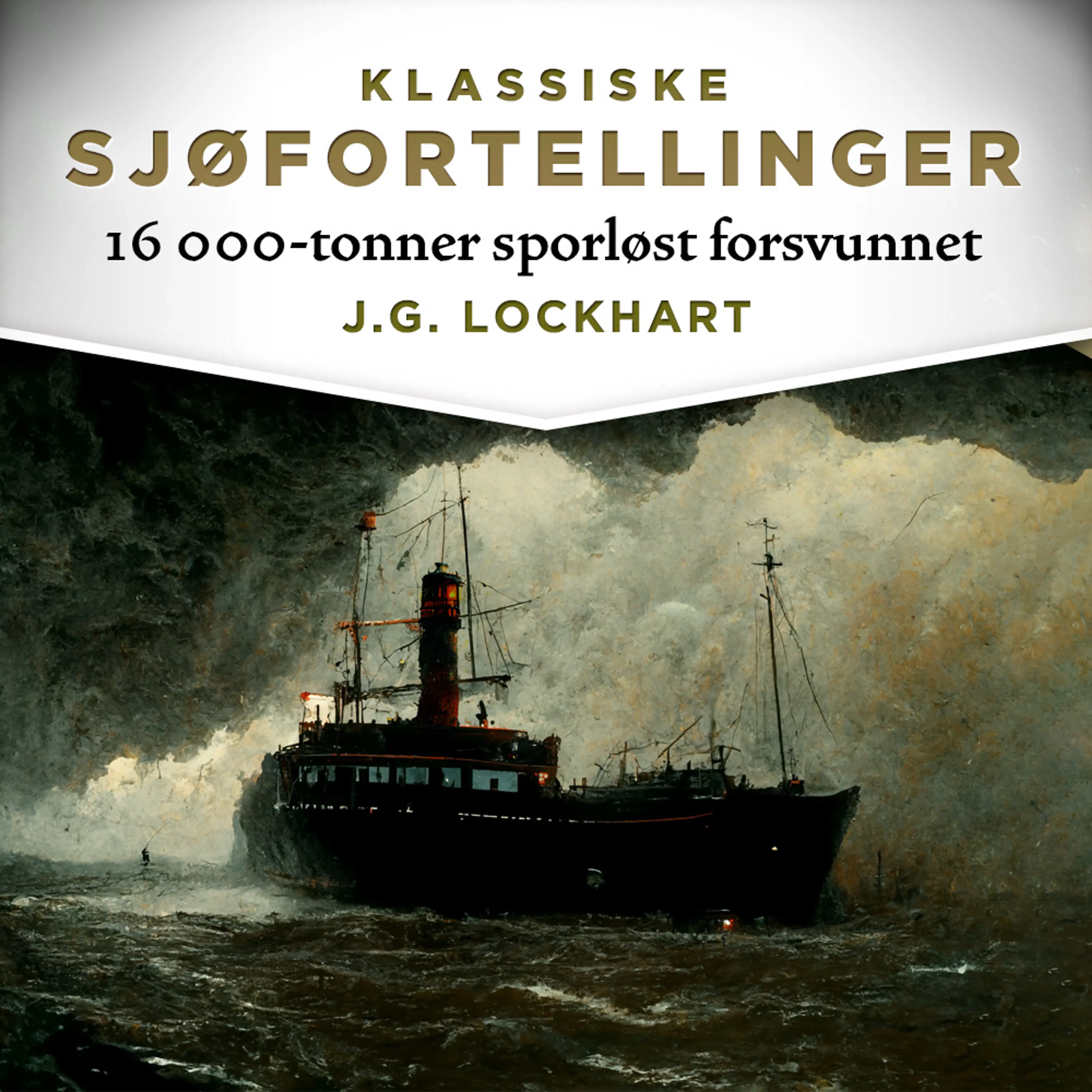 Omslag 16 000 tonner sporløst forsvunnet av J.G. Lockhart (Lydbok)