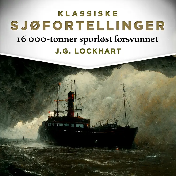 Omslag 16 000 tonner sporløst forsvunnet av J.G. Lockhart (Lydbok)