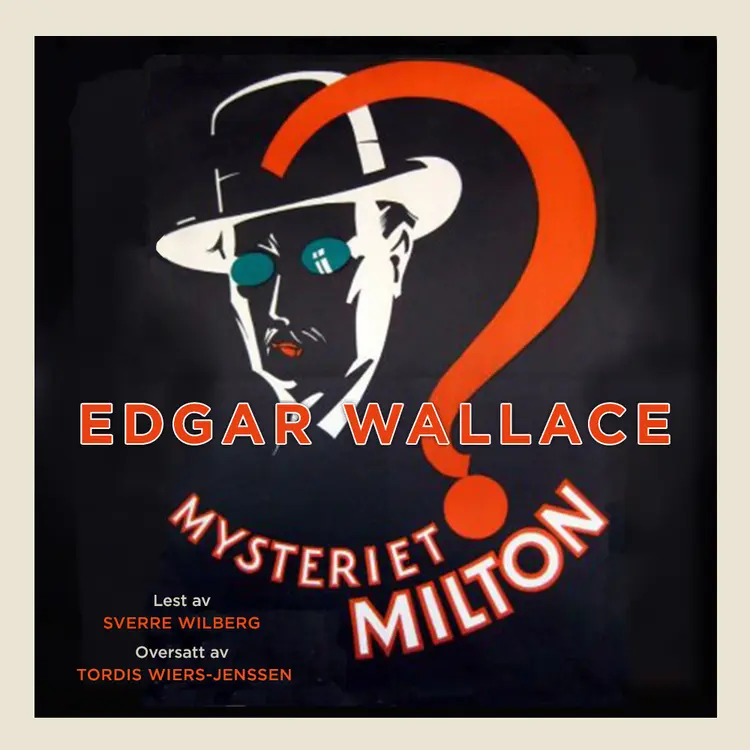 Omslag Mysteriet Milton av Edgar Wallace (Lydbok)