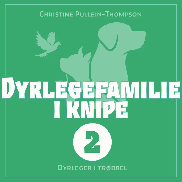 Omslag Dyrleger i trøbbel av Christine Pullein-Thompson (Lydbok)