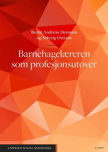 Omslag Barnehagelæreren som profesjonsutøver av Bernt Andreas Hennum og Solveig Østrem (Heftet)