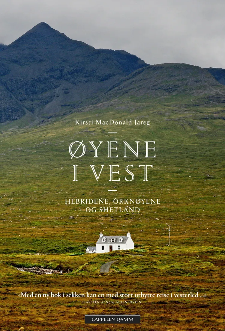 Omslag Øyene i vest – Hebridene, Orknøyene og Shetland av Kirsti Jareg (Innbundet)