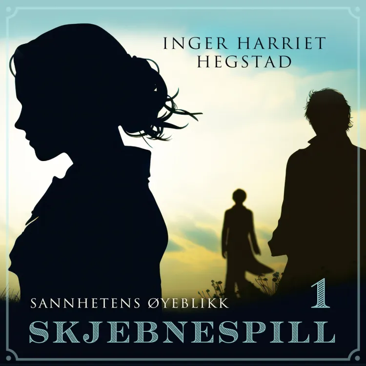 Omslag Sannhetens øyeblikk av Inger Harriet Hegstad (Lydbok)